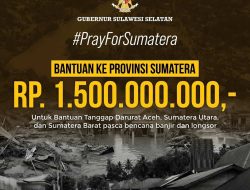 Pemprov Sulsel Kirim Rp1,5 Miliar Bantuan Keuangan Tanggap Darurat untuk Bencana di Pulau Sumatera