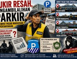 Jukir Resah, Pengambilalihan Parkir di Empat Pasar Tradisional di Makassar Dipertanyakan